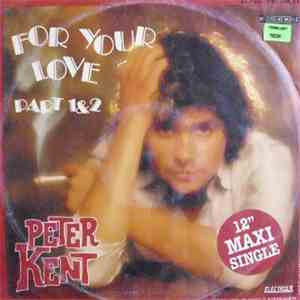 Peter Kent - For Your Love (Part 1 & 2)