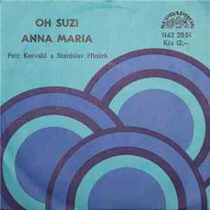 Petr Kotvald A Stanislav Hložek - Oh Suzi • Anna Maria