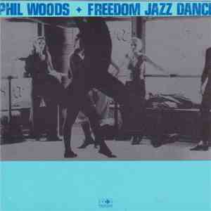 Phil Woods - Freedom Jazz Dance