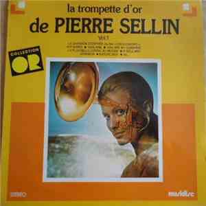 Pierre Sellin - La Trompette D'Or De Pierre Sellin Vol.1