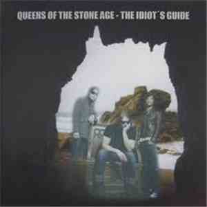 Queens Of The Stone Age - The Idiot's Guide