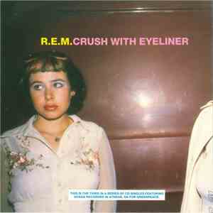 R.E.M. - Crush With Eyeliner