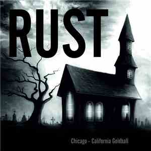 Rust  - Chicago - California Goldball