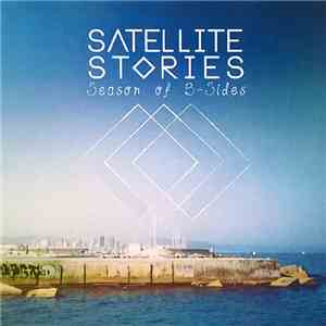 Satellite Stories - Season Of B-Sides