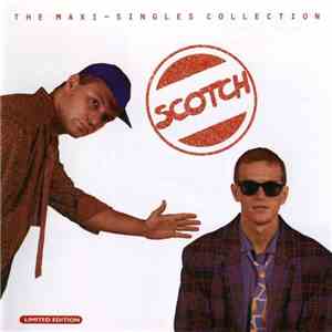 Scotch - The Maxi-Singles Collection
