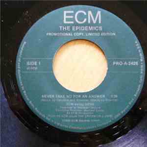 The Epidemics - Never Take No For An Answer / You Can Be Anything