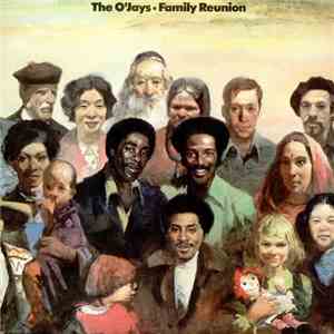 The O'Jays - Family Reunion