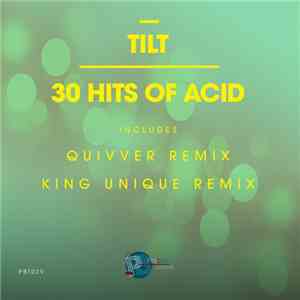 Tilt - 30 Hits Of Acid