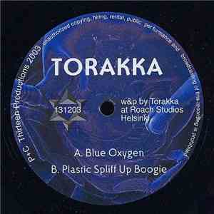 Torakka - Blue Oxygen / Plastic Spliff Up Boogie