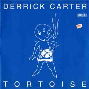 Tortoise / Derrick Carter - Derrick Carter Vs. Tortoise