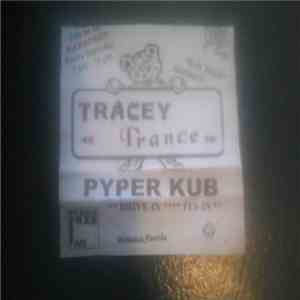 Tracey Trance - Pyper Kub