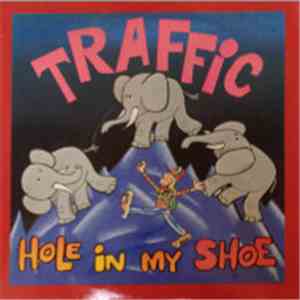 Traffic - Hole In My Shoe / Here We Go 'Round The Mulberry Bush