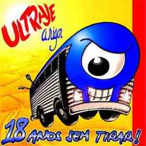 Ultraje A Rigor - 18 Anos Sem Tirar