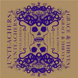 Unteachers / Grace & Thieves - Unteachers / Grace & Thieves
