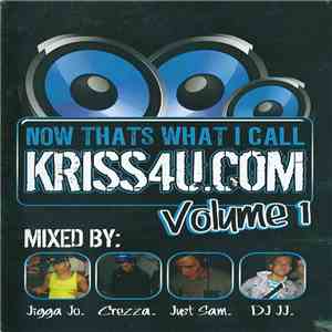 Various - Now Thats What I Call Kriss4U.com - Volume 1