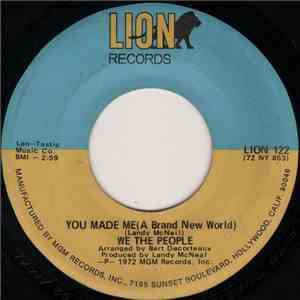 We The People  - You Made Me (A Brand New World) / Right Now