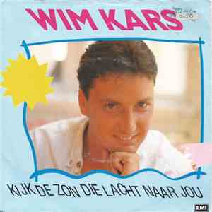 Wim Kars - Kijk De Zon Die Lacht Naar Jou