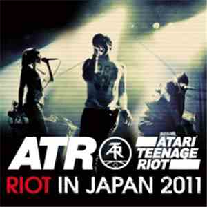 Atari Teenage Riot - Riot In Japan 2011