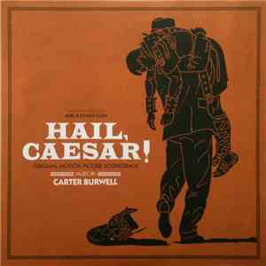 Carter Burwell - Hail, Caesar! - Original Motion Picture Soundtrack