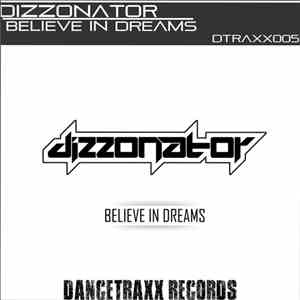 Dizzonator - Believe In Dreams