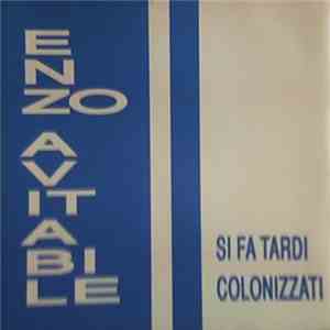 Enzo Avitabile - Si Fa Tardi / Colonizzati