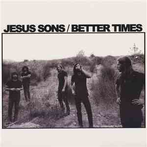 Jesus Sons - Better Times / This Ain't Livin'