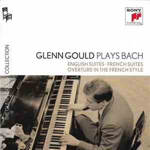 Johann Sebastian Bach, Glenn Gould - Glenn Gould Plays Bach: The English Su ...