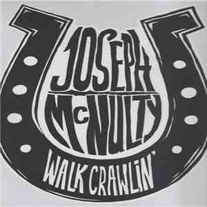 Joseph McNulty - Walk Crawlin'