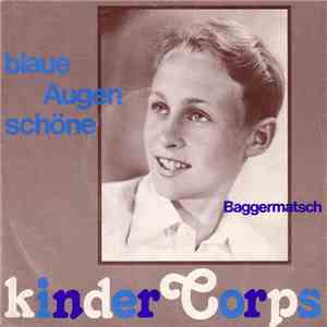 KinderCorps - Blaue Augen Schöne / Baggermatch