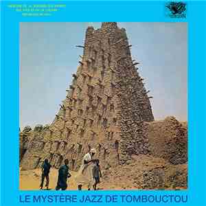 Le Mystère Jazz De Tombouctou - Le Mystère Jazz De Tombouctou