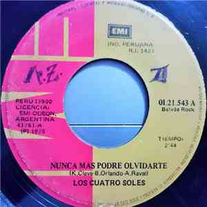 Los Cuatro Soles - Nunca Mas Podre Olvidarte / Ahora Que Te Estoy Queriendo