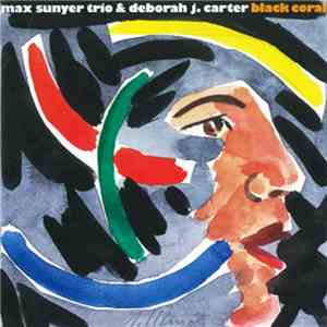 Max Sunyer Trio & Deborah J. Carter - Black Coral