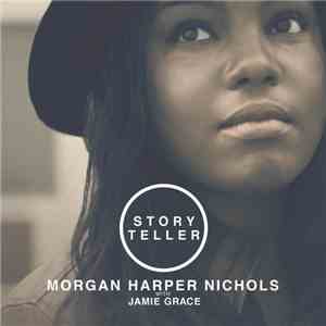Morgan Harper Nichols With Jamie Grace - Storyteller