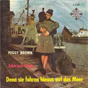 Peggy Brown - Denn Sie Fahren Hinaus Auf Das Meer