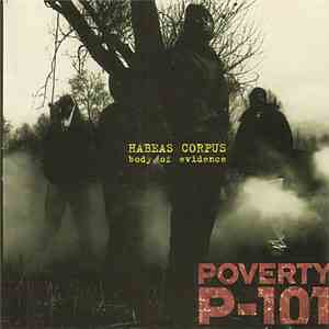 Poverty P-101 - Habeas Corpus - Body Of Evidence