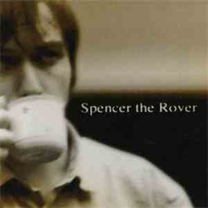 Spencer The Rover - Spencer The Rover