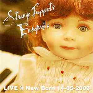 Strange Puppets Ensemble - Live @ New Born 14-05-2003