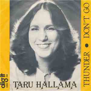 Taru Hallama - Thunder / Don't Go