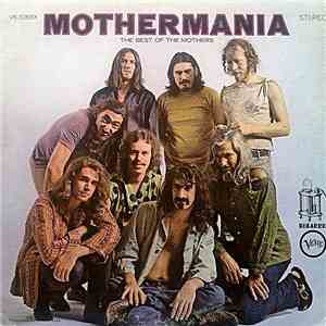 The Mothers Of Invention - Mothermania (The Best Of The Mothers)