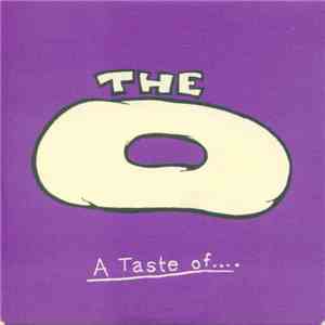 The O  - A Taste Of...