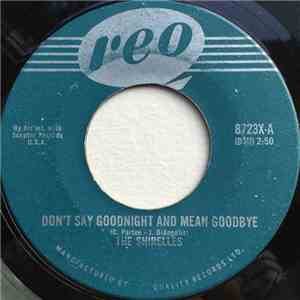 The Shirelles - Don't Say Goodnight And Mean Goodbye
