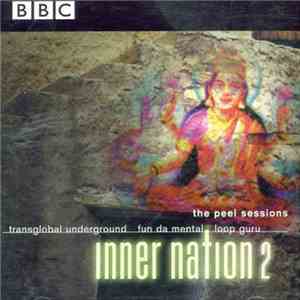 Transglobal Underground, Fun Da Mental, Loop Guru - Inner Nation 2 - The Pe ...