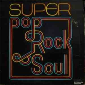 Various - Super Pop, Rock And Soul