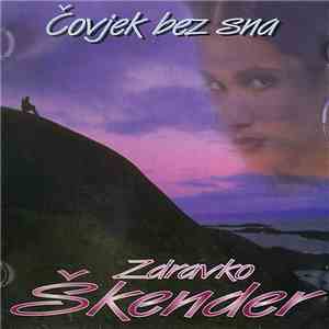 Zdravko Škender - Čovjek Bez Sna