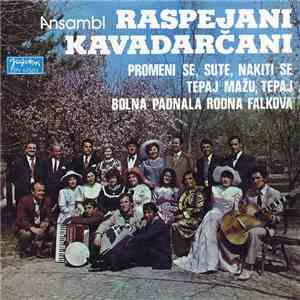 Ansambl Raspejani Kavadarčani - Promeni Se, Sute, Nakiti Se