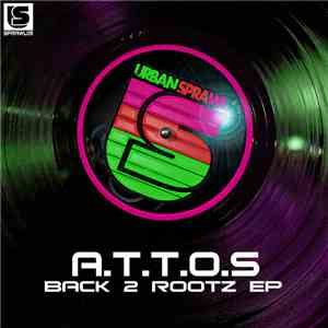 A.T.T.O.S. - Back 2 Rootz EP