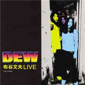Dew / 布谷文夫 - Live