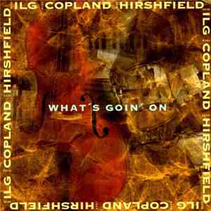 Dieter Ilg, Marc Copland, Jeff Hirshfield - What's Goin' On