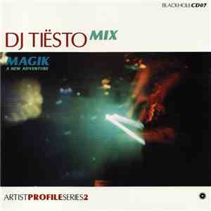 DJ Tiësto - Artist Profile Series 2: Magik - A New Adventure