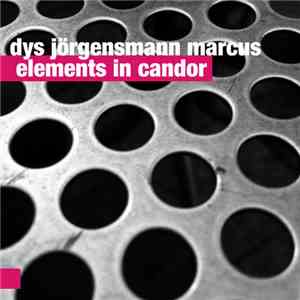 Dys, Jörgensmann, Marcus - Elements In Candor